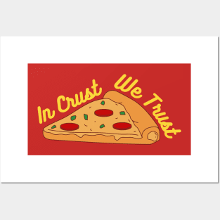 In Crust We Trust Pizza Posters and Art